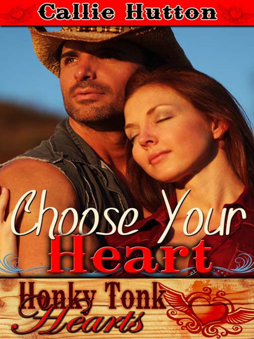 Title details for Choose Your Heart by Callie Hutton - Available